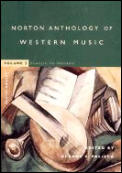 Norton Anthology of Western Music Volume 2 Classic to Modern 4th Edition