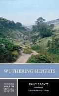 Wuthering Heights An Authoritative Text with Essays in Criticism