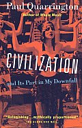 Civilization: And Its Part in My Downfall
