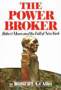 Power Broker Robert Moses & the Fall of New York
