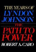 Path To Power The Years Lyndon Johnson