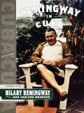 With Hemingway A Year In Key West & Cuba