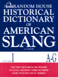 Random House Historical Dictionary Slang Volume 1 A G