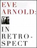 Eve Arnold In Retrospect