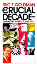 Crucial Decade & After America 1945 19