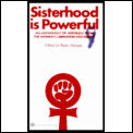 Sisterhood Is Powerful An Anthology of Writings from the Womens Liberation Movement
