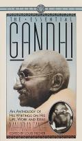 Essential Gandhi His Life Work & Ideas