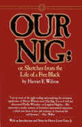 Our Nig: Or Sketches From The Life Of A Free Black