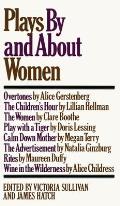 Plays By & About Women An Anthology