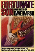 Fortunate Son The Best Of Dave Marsh