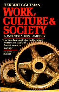 Work Culture & Society In Industrializing America