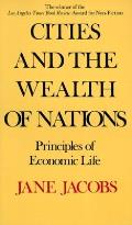 Cities & the Wealth of Nations Principles of Economic Life