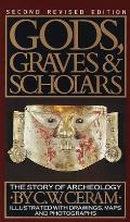 Gods Graves & Scholars The Story of Archaeology
