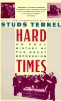 Hard Times An Oral History Of The Great Depression