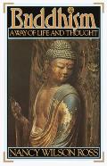 Buddhism A Way Of Life & Thought