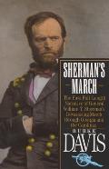 Sherman's March: The First Full-Length Narrative of General William T. Sherman's Devastating March through Georgia and the Carolinas