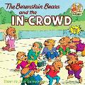 Berenstain Bears & The In Crowd