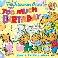 Berenstain Bears & Too Much Birthday