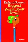 Richard Scarrys Biggest Word Book Ever