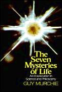 Seven Mysteries of Life An Exploration in Science & Philosophy