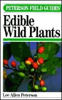 Peterson Field Guide To Edible Wild Plants Of Eastern & Central North America