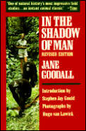 In The Shadow Of Man: Revised Edition