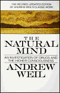 Natural Mind An Investigation Of Drugs & the Higher Consciousness