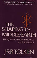The Shaping of Middle-Earth: The Quenta, the Ambarkanta and the Annals, Together with the Earliest Silmarillion and the First Map: History of Middle-Earth 4