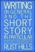 Writing In General & The Short Story in Particular An Informal Textbook