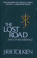 Lost Road & Other Writings Volume 5 History