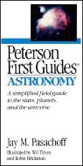 Peterson First Guides Astronomy A Simplified Field Guide to the Stars Planets & the Universe