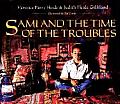 Sami & The Time Of The Troubles