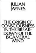 Origin of Consciouness in the Breakdown of the Bicameral Mind