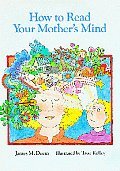 How To Read Your Mothers Mind