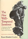 New Well Tempered Sentence A Punctuation Handbook for the Innocent the Eager & the Doomed