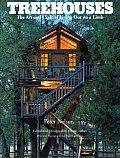 Treehouses The Art & Craft of Living Out on a Limb