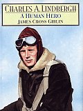Charles A Lindbergh A Human Hero