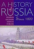 History of Russia Peoples Legends Events Forces Since 1800
