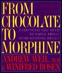 From Chocolate To Morphine Everything You Need to Know About Mind