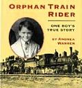 Orphan Train Rider One Boys True Story