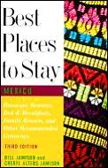 Best Places To Stay In Mexico 3rd Edition