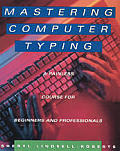 Mastering Computer Typing A Painless Course for Beginners & Professionals