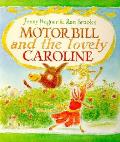 Motor Bill & The Lovely Caroline