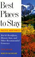 Best Places To Stay In The Pacific Northwest 5th Edition
