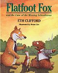 Flatfoot Fox & the Case of the Missing Schoolhouse