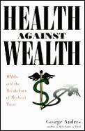 Health Against Wealth Hmos & The Bre