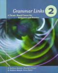 Grammar Links 2 A Theme Based Course For