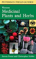 Peterson Field Guide To Western Medicinal Plants & Herbs