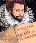 Sir Walter Raleigh & the Quest for El Dorado