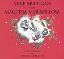 Mike Mulligan Y Su M?quina Maravillosa: Mike Mulligan and His Steam Shovel (Spanish Edition)